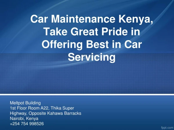 Car Maintenance Kenya, Take Great Pride in Offering Best in Car Servicing