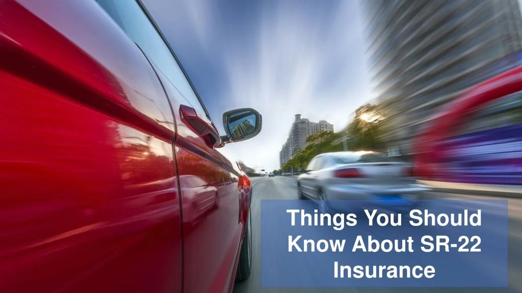 things you should know about sr 22 insurance