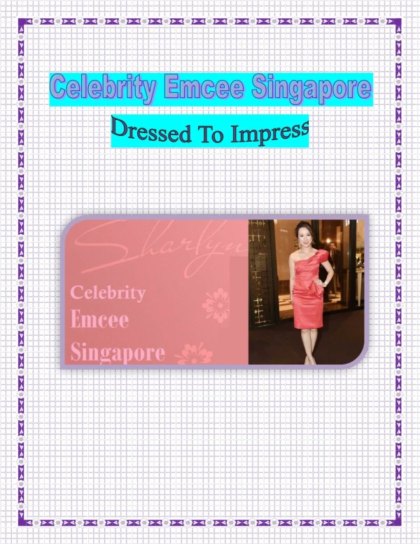 Celebrity Emcee Singapore : Dressed To Impress