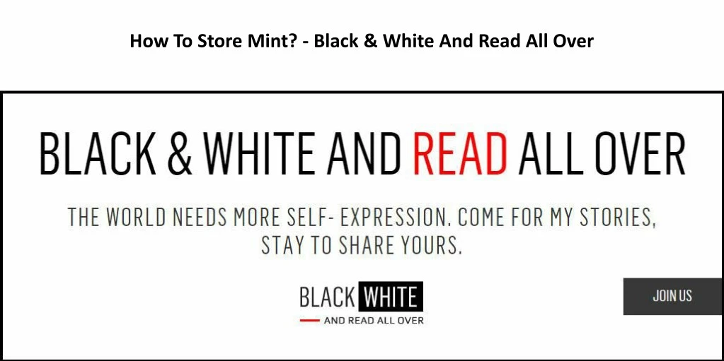 how to store mint black white and read all over