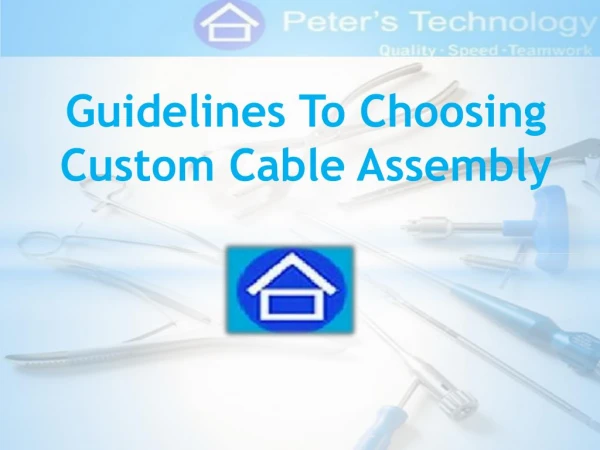 Guidelines To Choosing Custom Cable Assembly