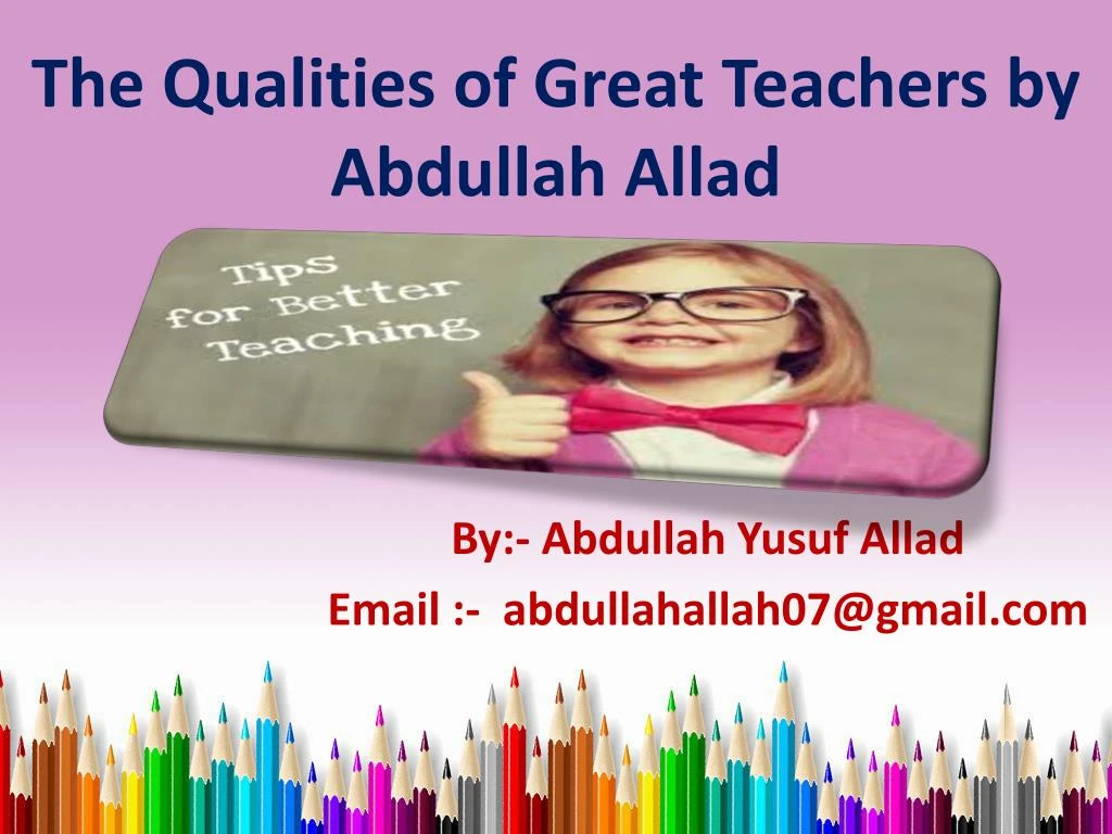 the qualities of great teachers by abdullah allad