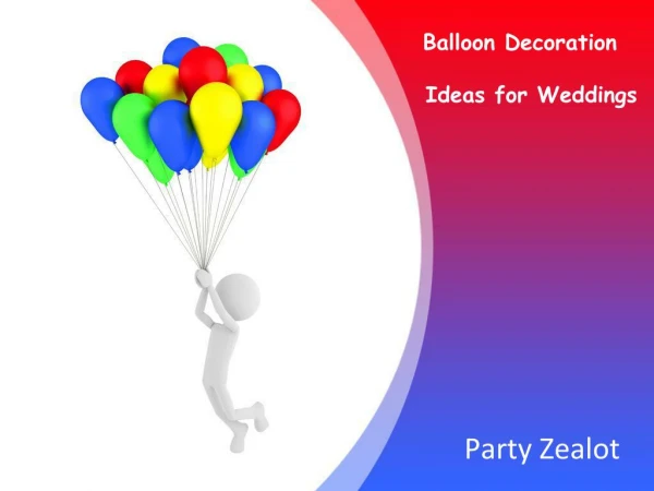 10 Stunning Balloon Decoration Ideas for Weddings - Party Zealot