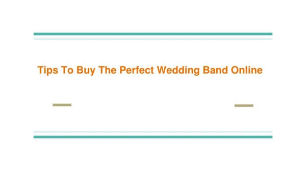 Tips To Buy The Perfect Wedding Band Online