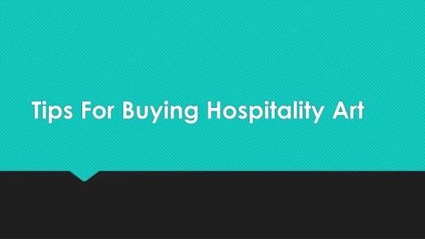 Tips For Buying Hospitality Art