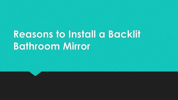 Reasons to Install a Backlit Bathroom Mirror