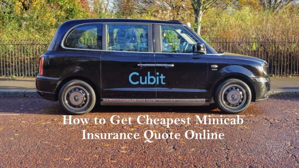 How to Get Cheapest Minicab Insurance Quote Online