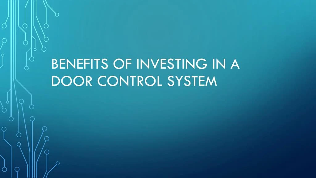 benefits of investing in a door control system