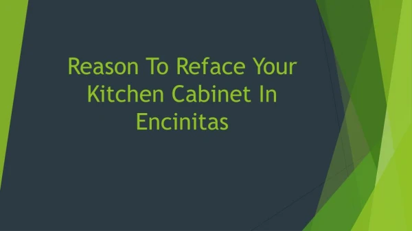 reason to reface your kitchen cabinet in encinitas