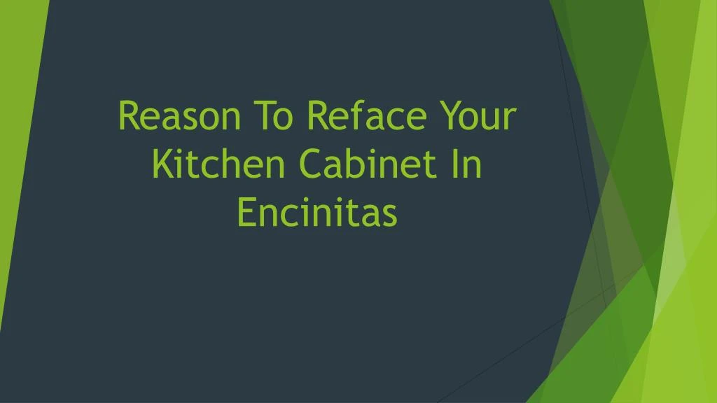 reason to reface your kitchen cabinet in encinitas