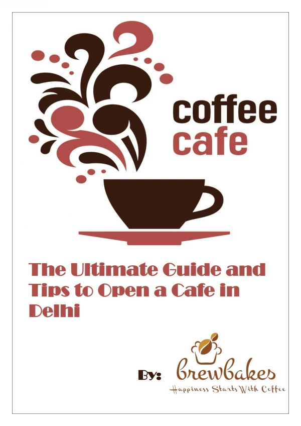 The Ultimate Guide and Tips to Open a Cafe in Delhi