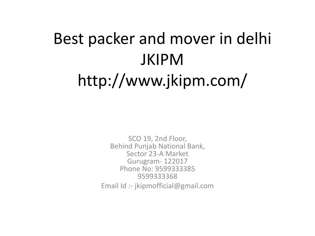 best packer and mover in delhi jkipm http www jkipm com