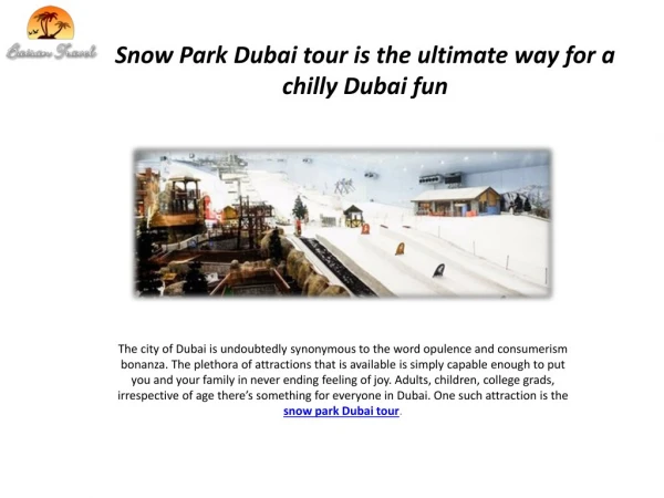 Snow Park Dubai tour is the ultimate way for a chilly Dubai fun