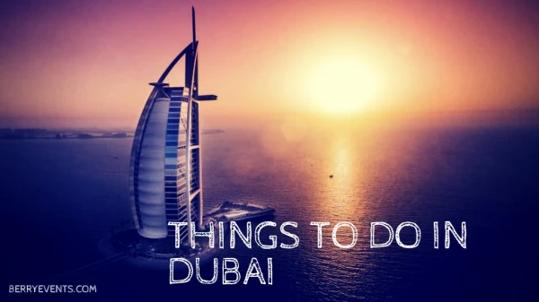 Things to do in Dubai, Abu Dhabi - Presented by BerryEvents