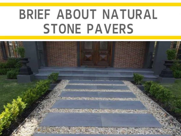 Brief About Natural Stone Pavers