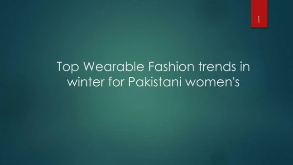 Top Wearable Fashion trends in winter for Pakistani women