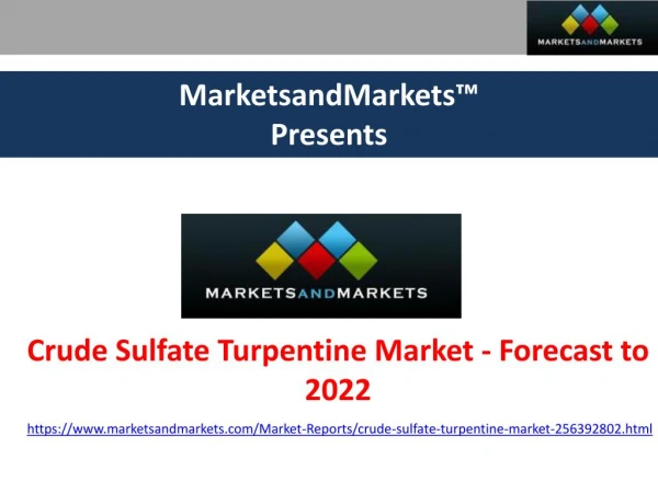 Crude Sulfate Turpentine Market - Forecast to 2022