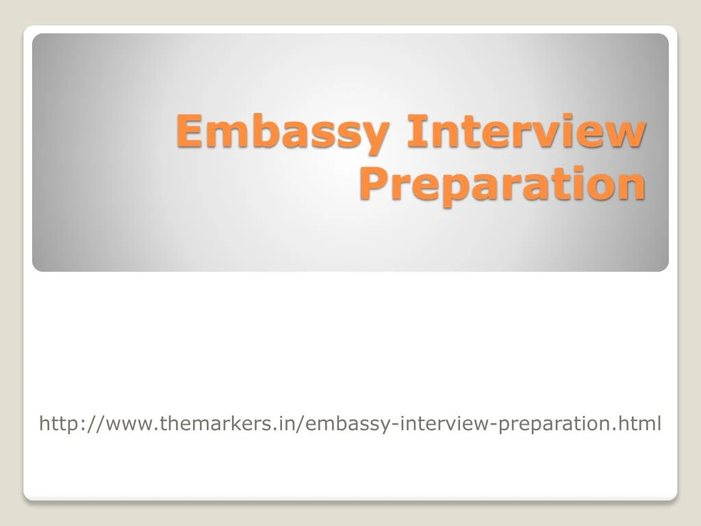 embassy interview preparation