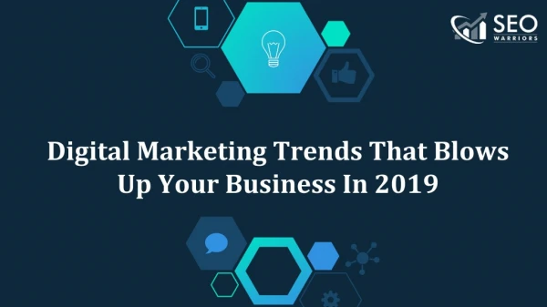 Digital Marketing Trends That Blows Up Your Business In 2019