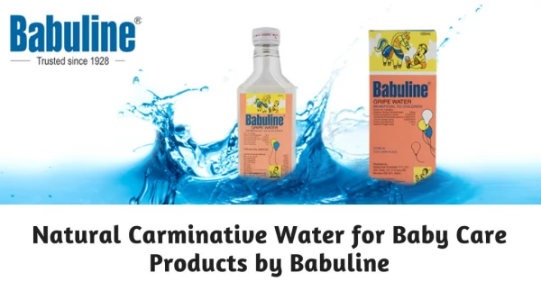 Natural Carminative Water for Baby Care Products by Babuline