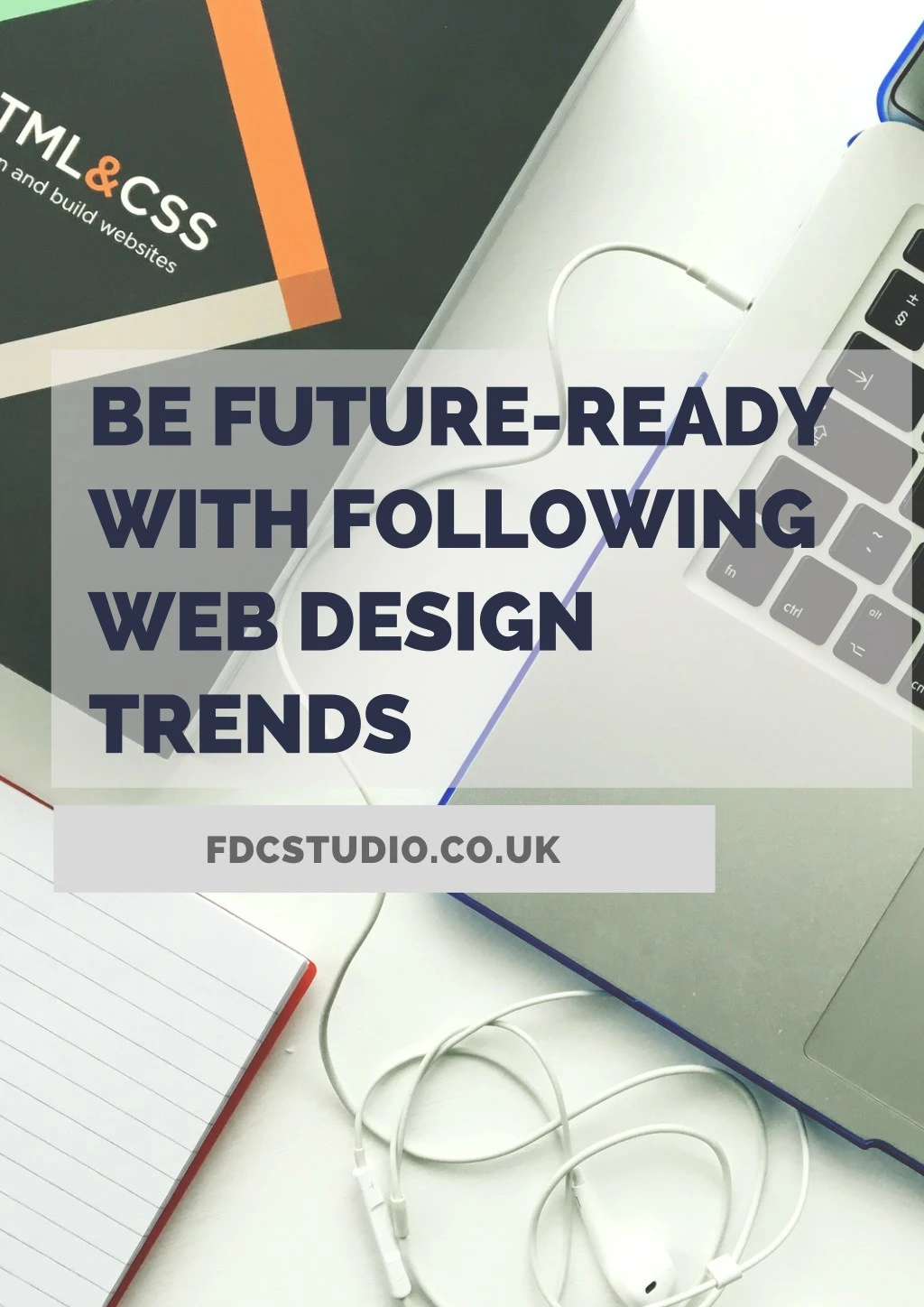 be future ready with following web design trends