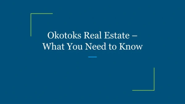 Okotoks Real Estate – What You Need to Know