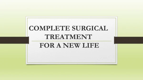 Complete Surgical treatment for a New Life