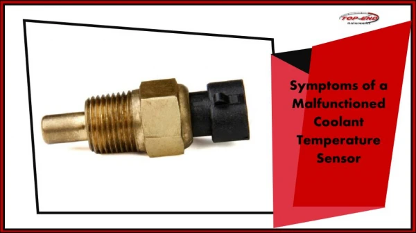 Symptoms of a Malfunctioned Coolant Temperature Sensor