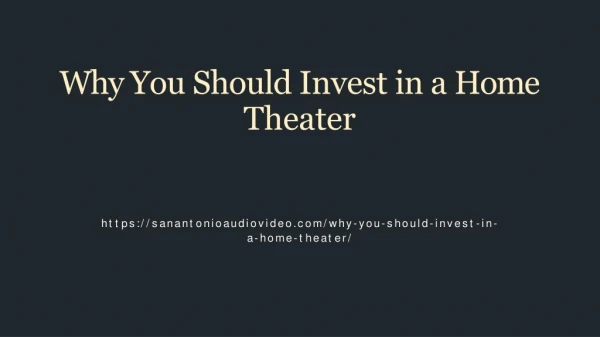 Why You Should Invest in a Home Theater