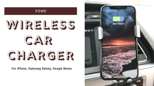 POWR - Wireless Car Charger for iPhone, Samsung Galaxy and Google Nexus