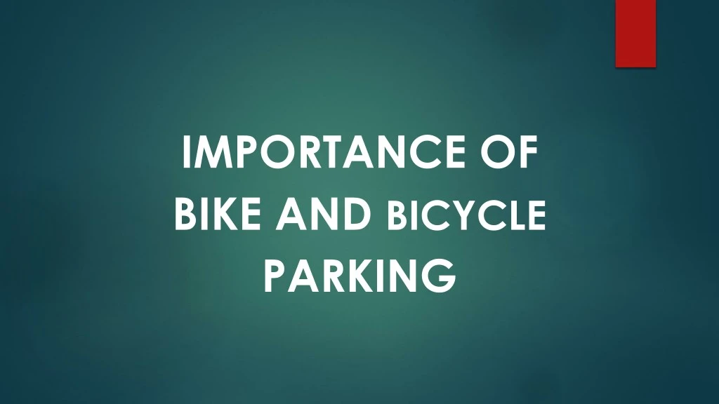 importance of bike and bicycle parking
