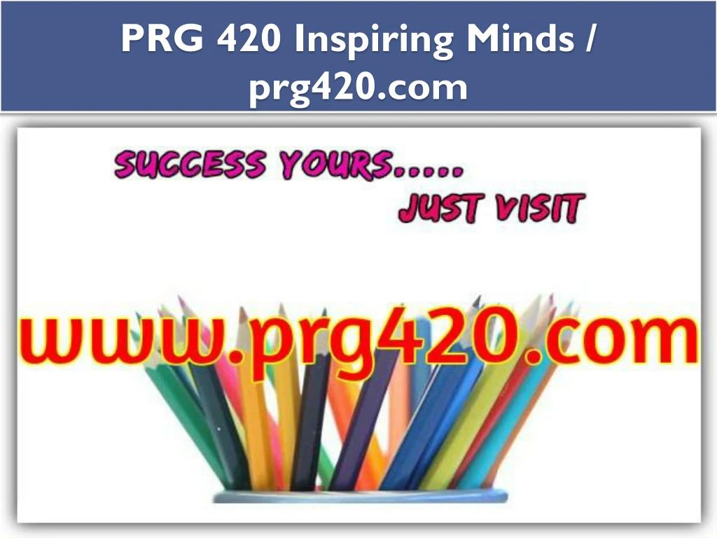 prg 420 inspiring minds prg420 com