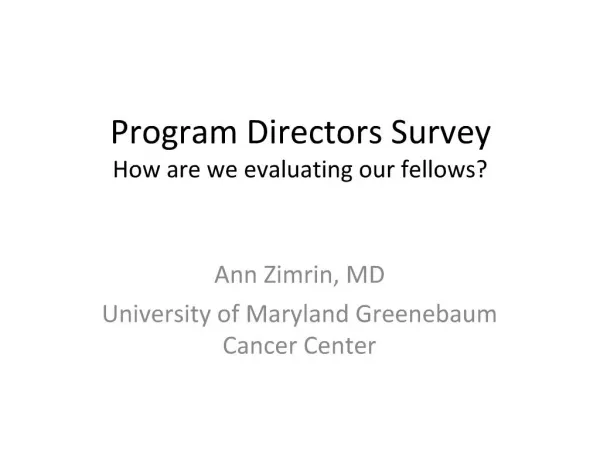 Program Directors Survey How are we evaluating our fellows