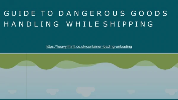 Guide to Dangerous Goods Handling While Shipping