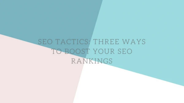 SEO Tactics: Three Ways to Boost Your Seo Ranking