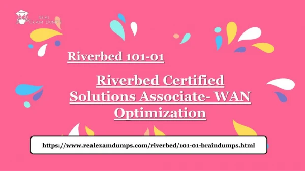 Get Valid Riverbed 101-01 Exam Dumps Q&A - 101-01 Braindumps - Realexamdumps.com