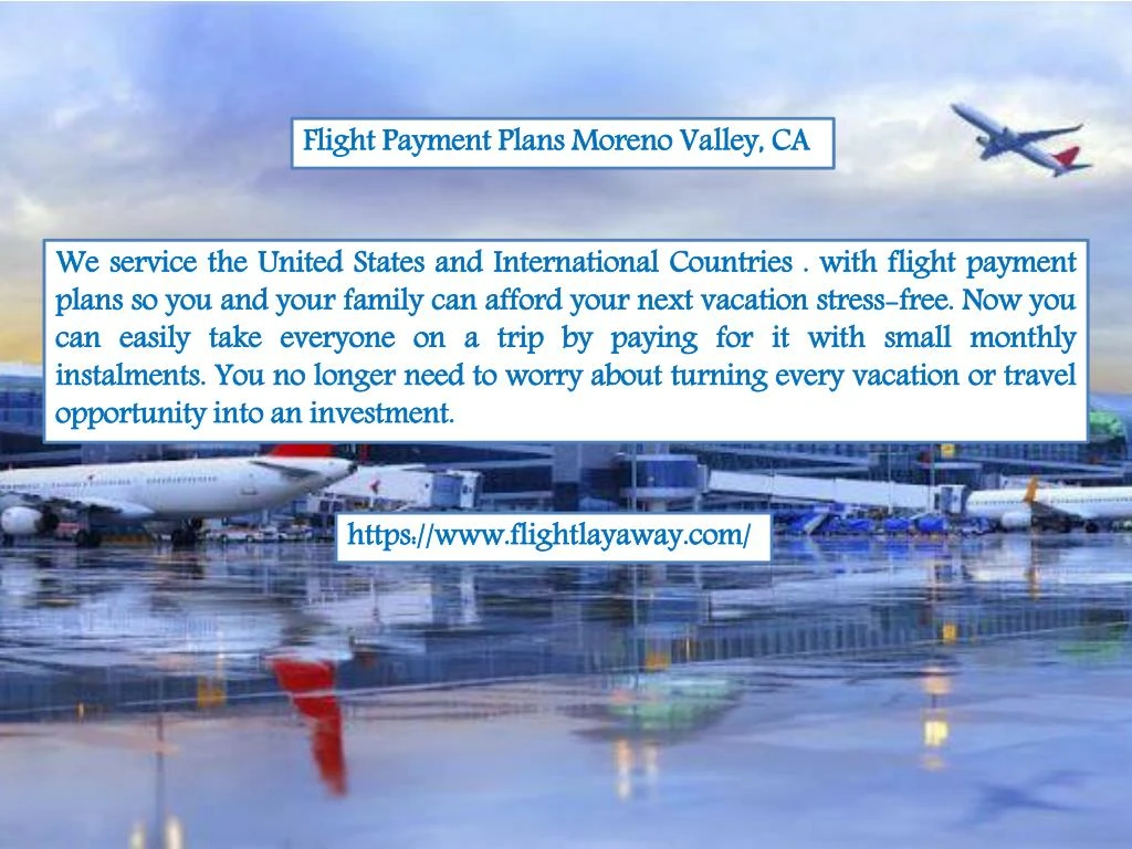flight payment plans moreno valley ca