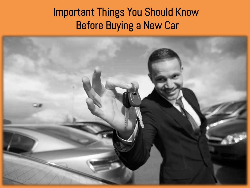 important things you should know before buying a new car