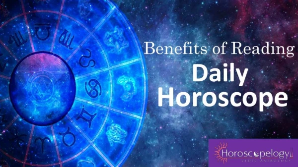 Benefits of Reading Daily Horoscope