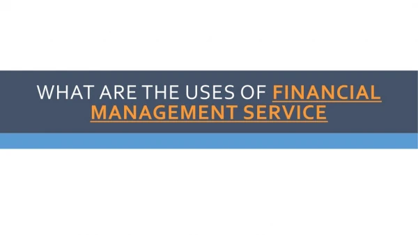 what are the uses of financial management service