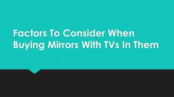 Factors To Consider When Buying Mirrors With TVs In Them