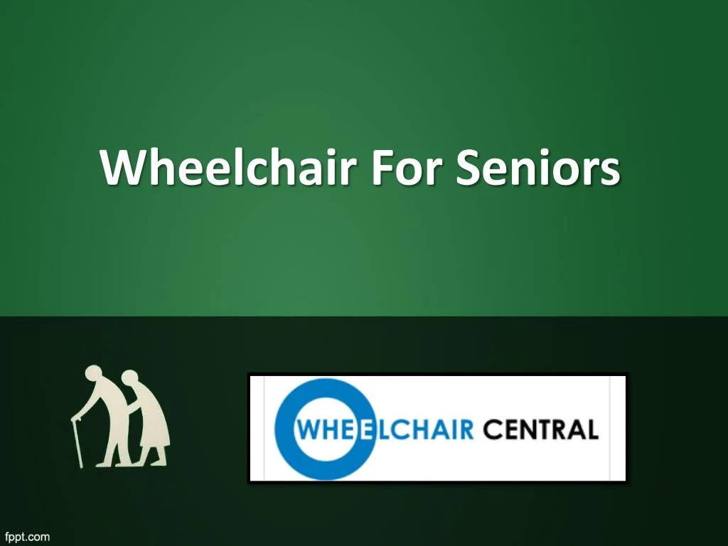 wheelchair for seniors