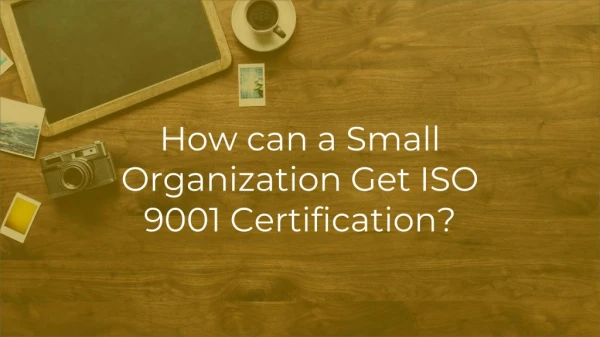 How can a Small Organization Get ISO 9001 Certification?