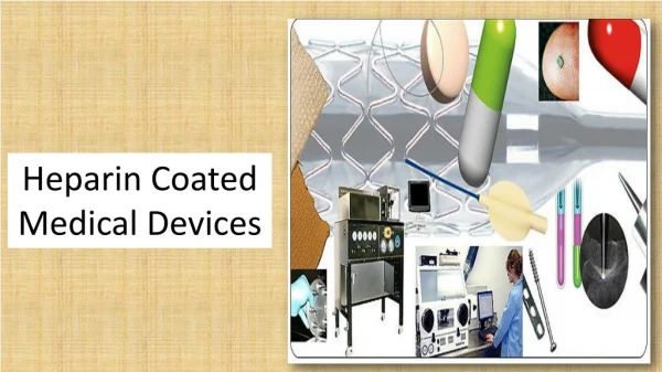 Heparin Coated Medical Devices Market Analysis, Status and Business Outlook 2018 to 2024