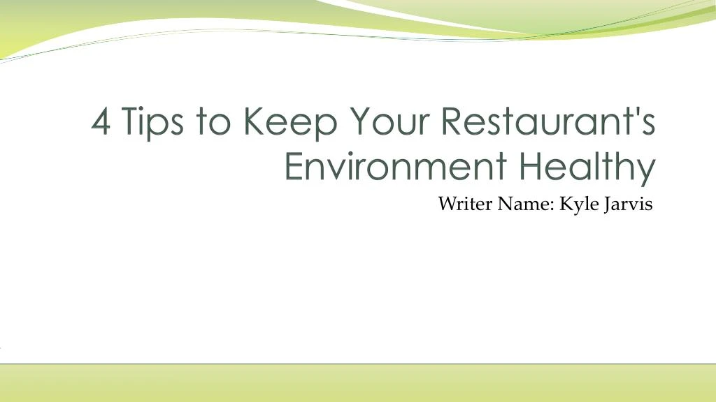 4 tips to keep your restaurant s environment healthy