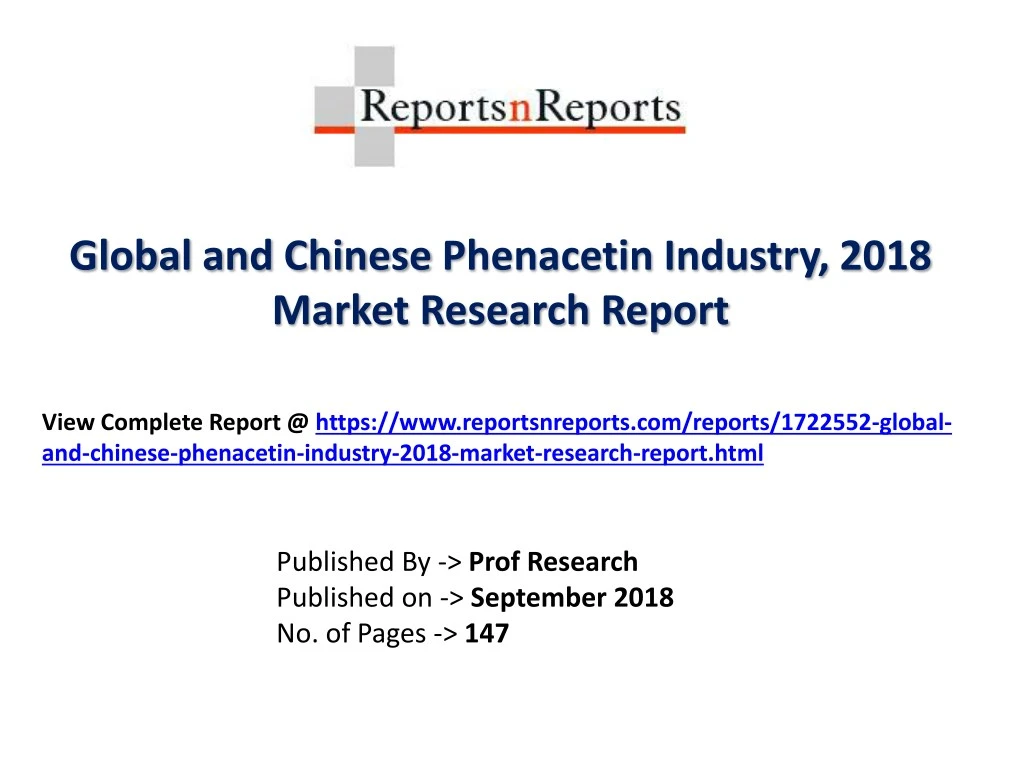 global and chinese phenacetin industry 2018