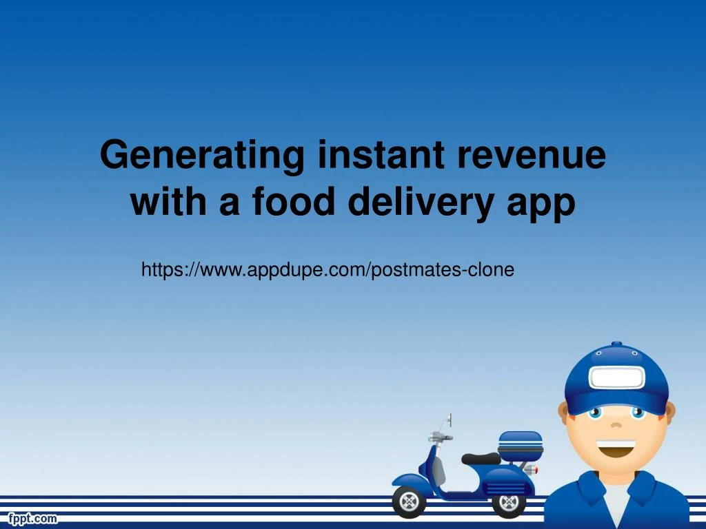 generating instant revenue with a food delivery app