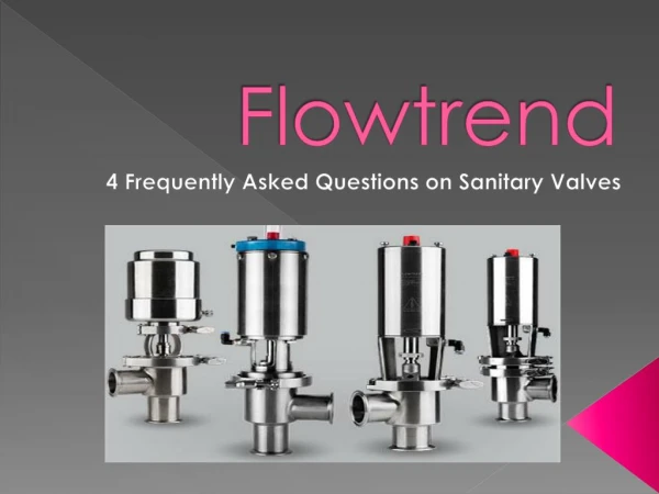 4 Frequently Asked Questions on Sanitary Valves