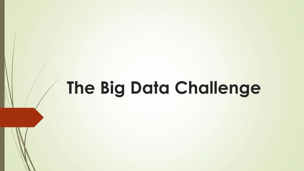 the big data challenge