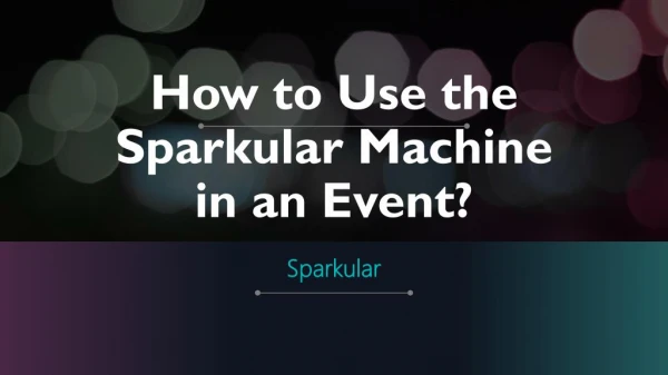 How to Use the Sparkular Machine in an Event?